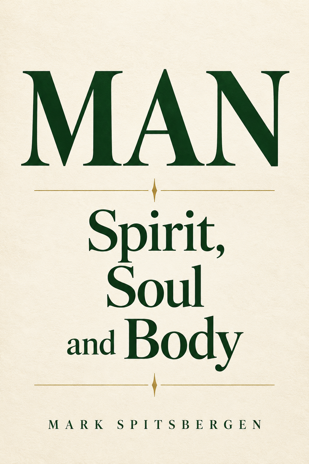 Man: Spirit, Soul and Body book cover