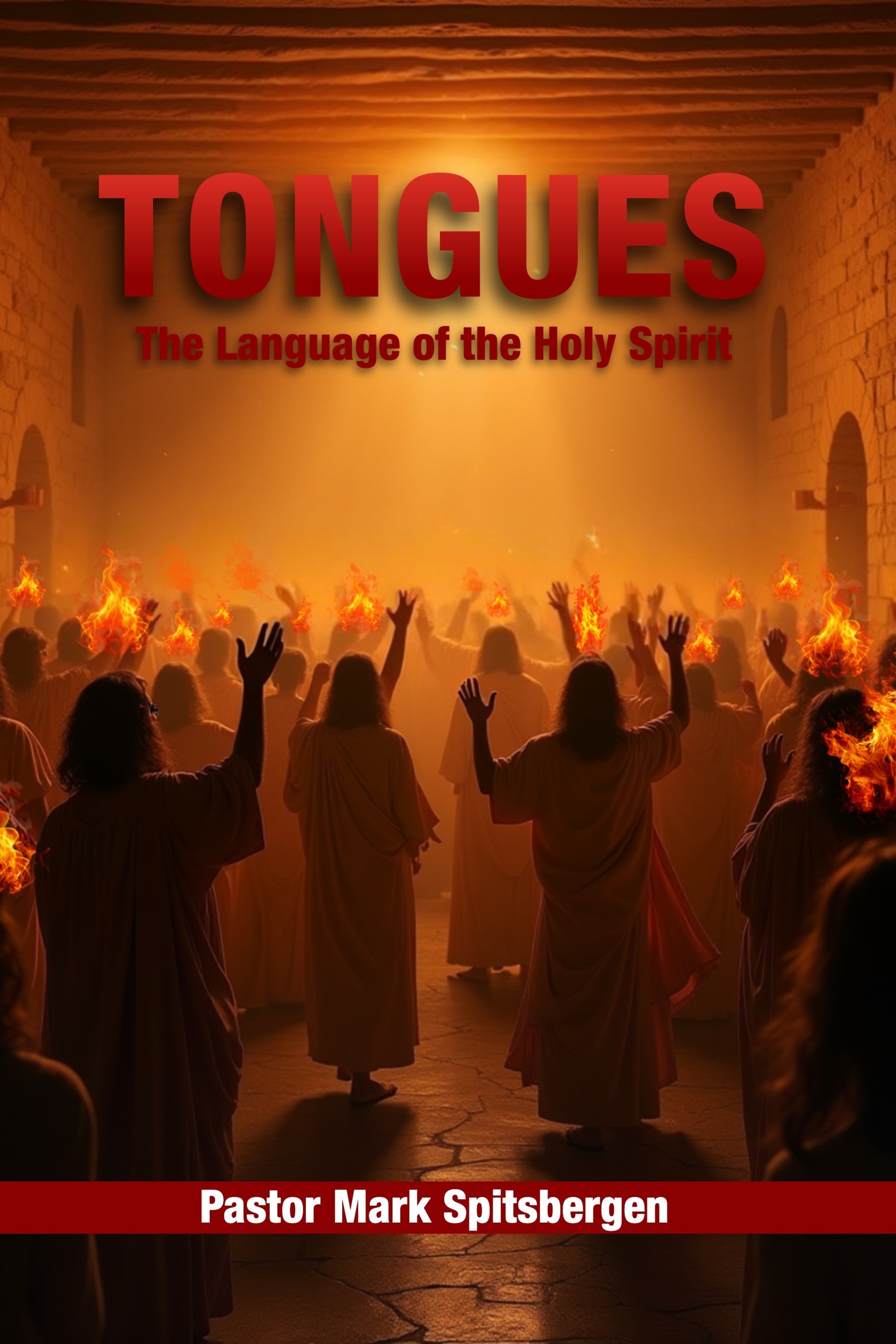 Original cover of Tongues: The Language of the Holy Spirit, by Pastor Mark Spitsbergen.